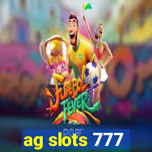 ag slots 777