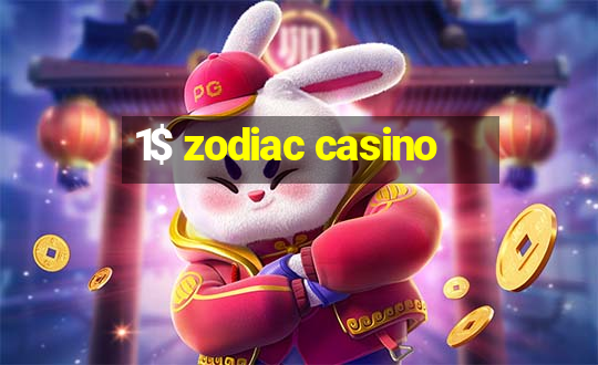 1$ zodiac casino