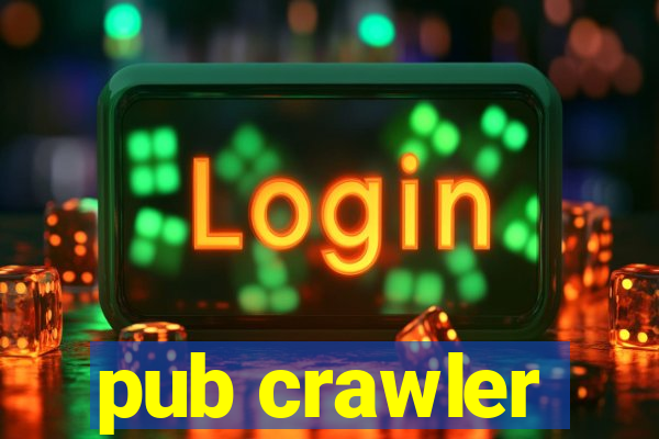 pub crawler