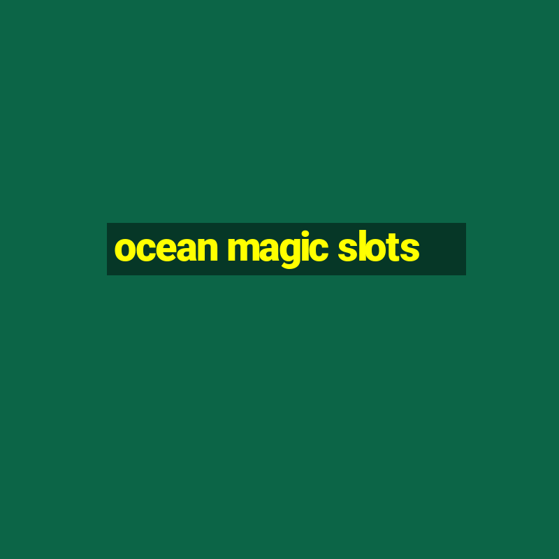 ocean magic slots