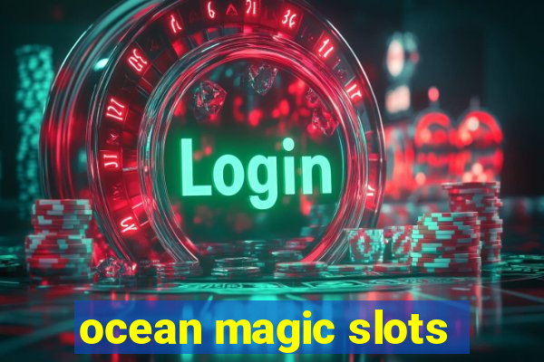 ocean magic slots