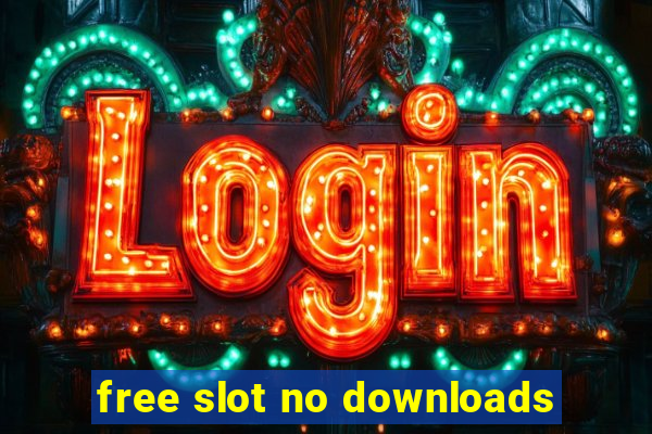 free slot no downloads