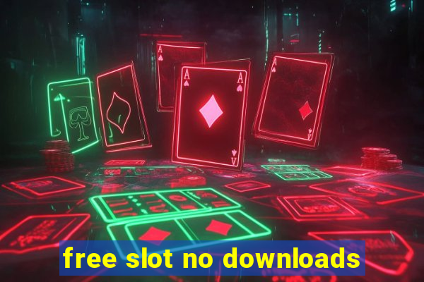 free slot no downloads