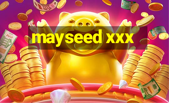 mayseed xxx