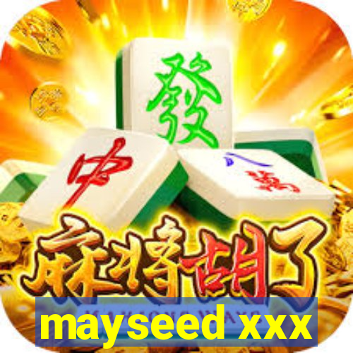 mayseed xxx