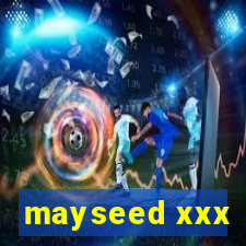 mayseed xxx