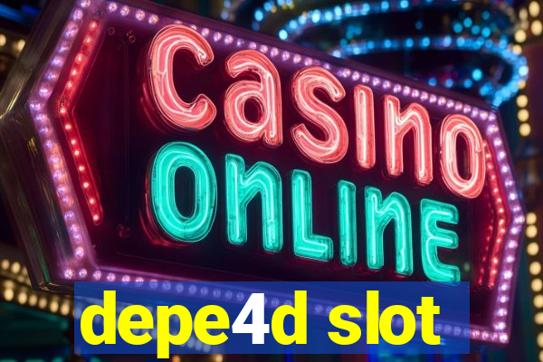 depe4d slot