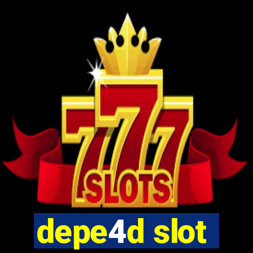 depe4d slot