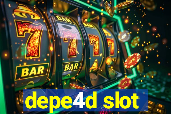 depe4d slot