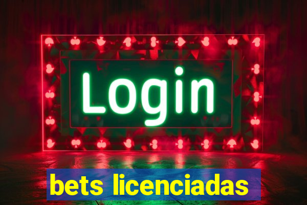 bets licenciadas