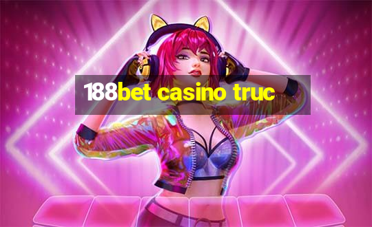 188bet casino truc