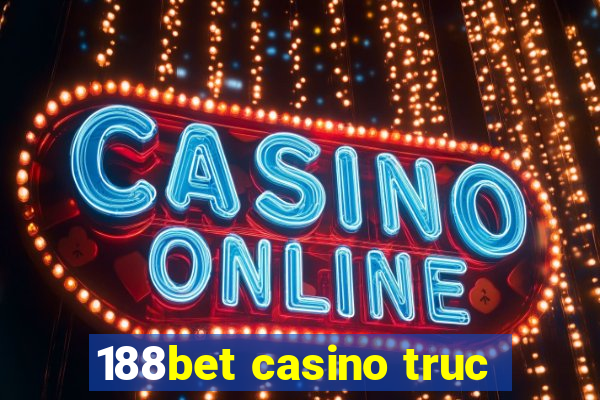 188bet casino truc