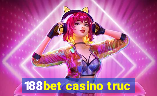 188bet casino truc