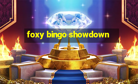 foxy bingo showdown