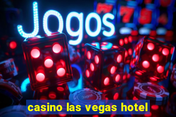 casino las vegas hotel