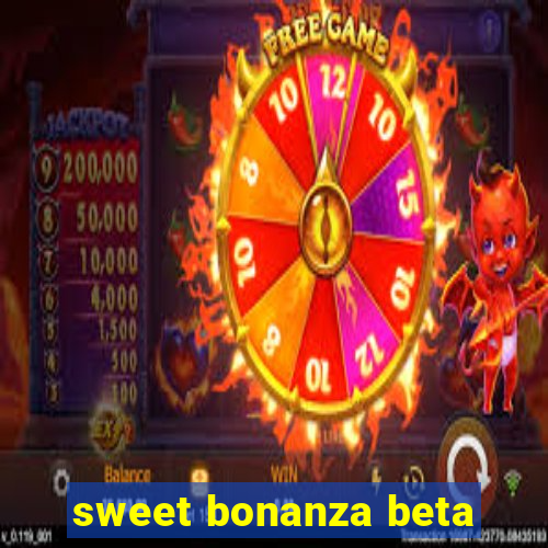 sweet bonanza beta