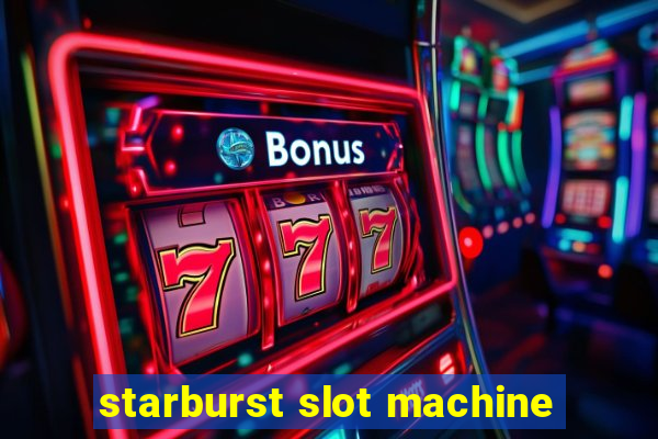 starburst slot machine