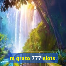 m grato 777 slots