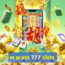 m grato 777 slots