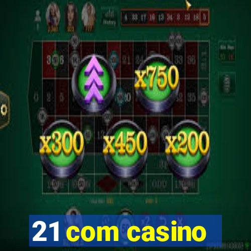 21 com casino