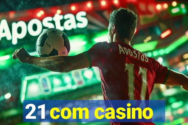 21 com casino