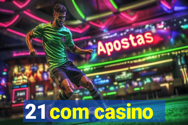 21 com casino