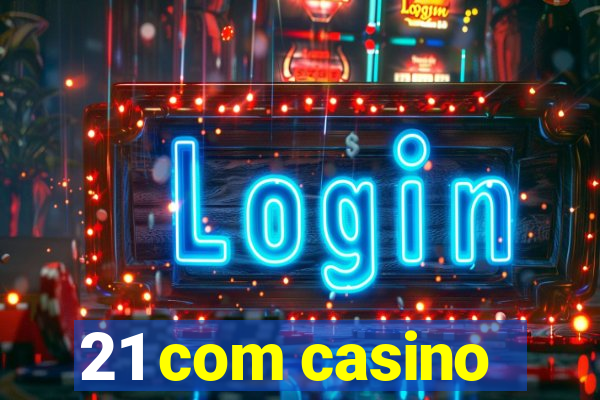 21 com casino