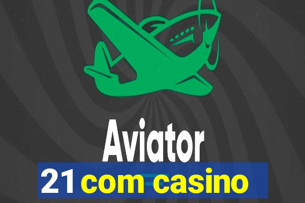 21 com casino