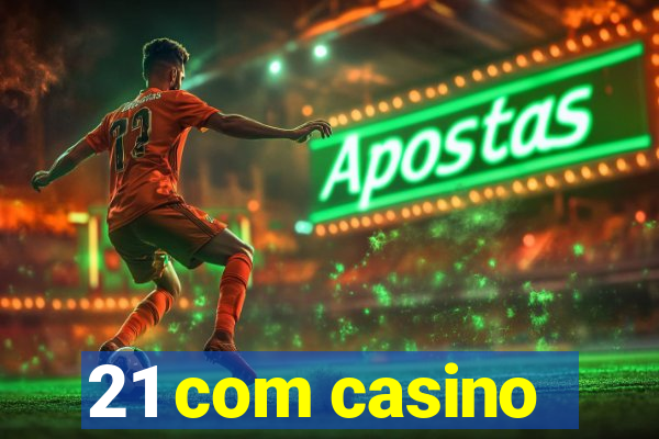 21 com casino