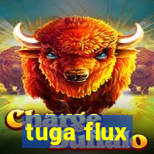 tuga flux