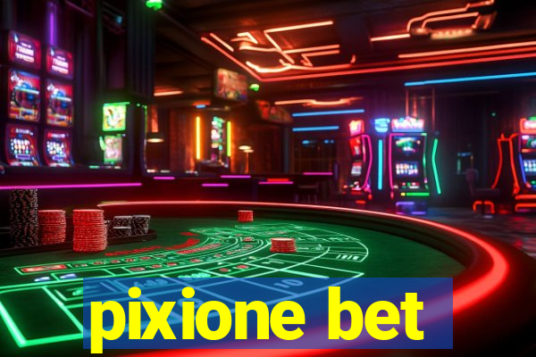 pixione bet