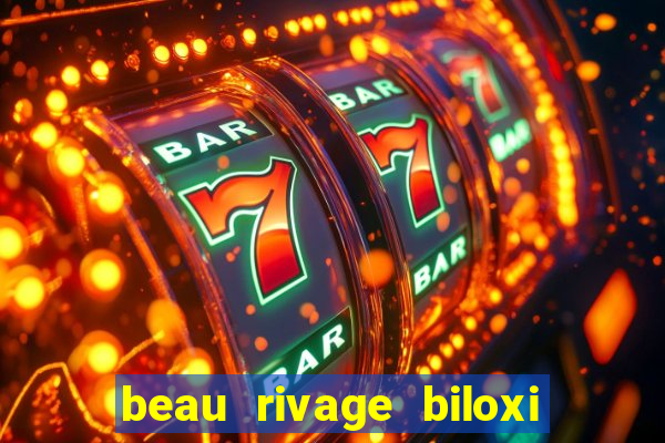 beau rivage biloxi mississippi casino