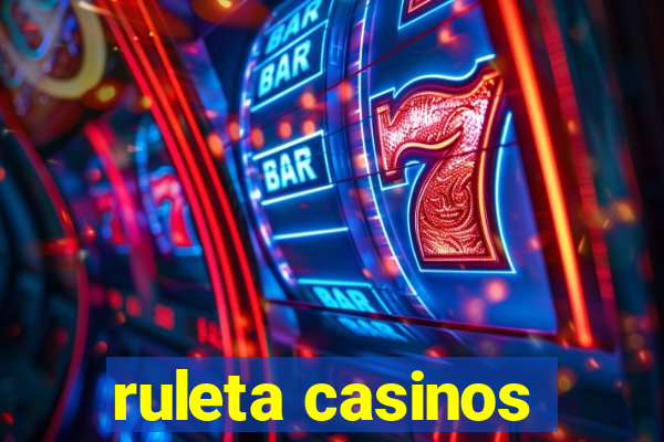 ruleta casinos