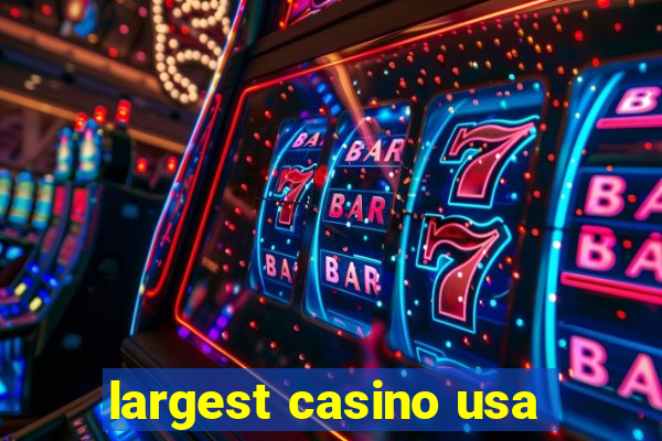 largest casino usa