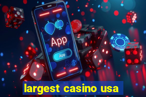 largest casino usa