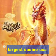 largest casino usa