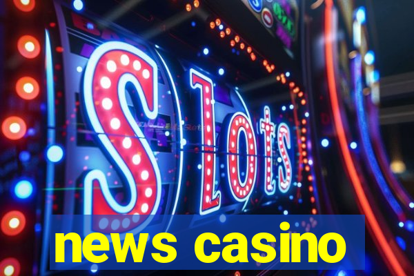 news casino