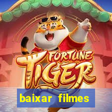 baixar filmes torrents dublados