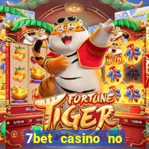 7bet casino no deposit bonus