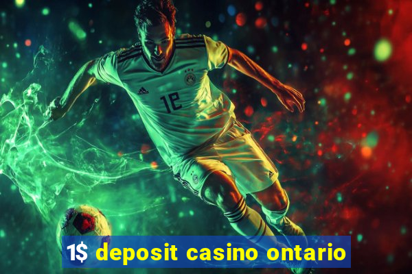 1$ deposit casino ontario