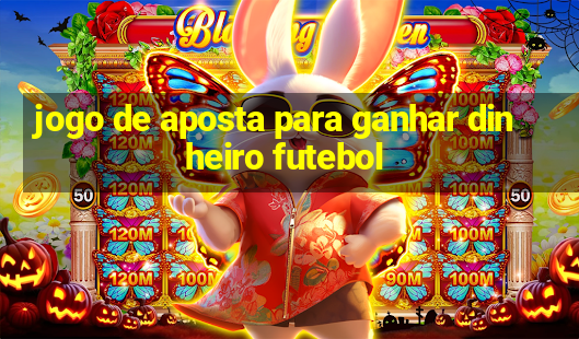 jogo de aposta para ganhar dinheiro futebol