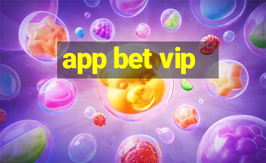 app bet vip