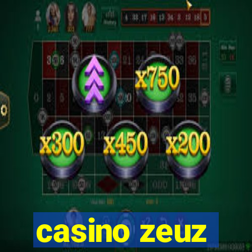 casino zeuz