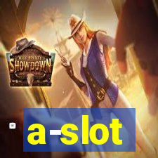 a-slot