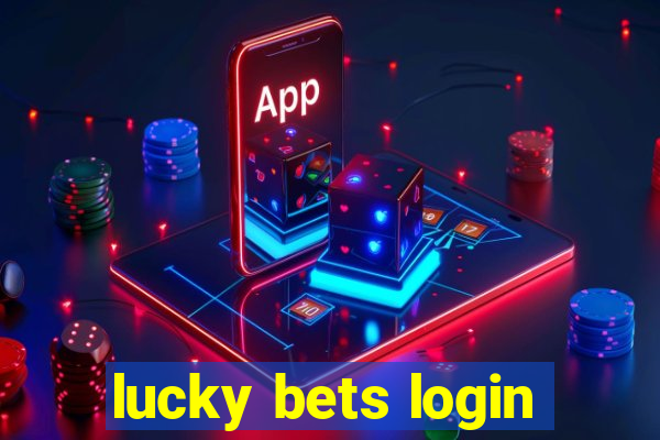 lucky bets login