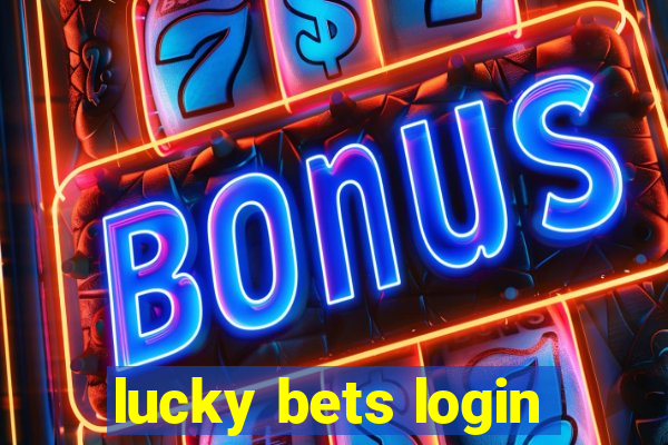 lucky bets login