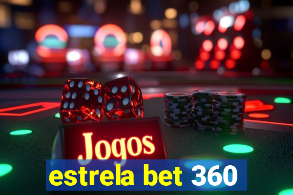 estrela bet 360