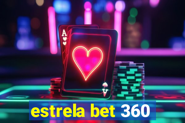 estrela bet 360