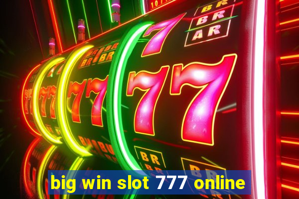 big win slot 777 online