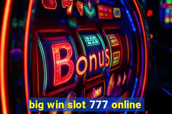 big win slot 777 online